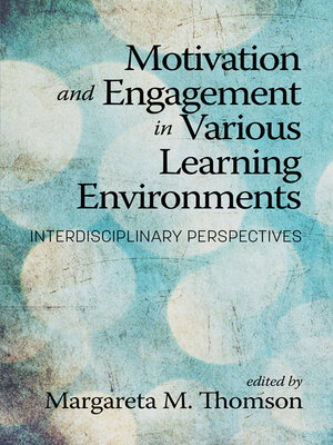 cover image of Motivation and Engagement in Various Learning Environments
